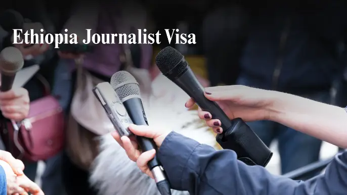 Ethiopia Journalist Visa